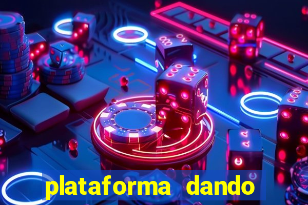 plataforma dando dinheiro no cadastro